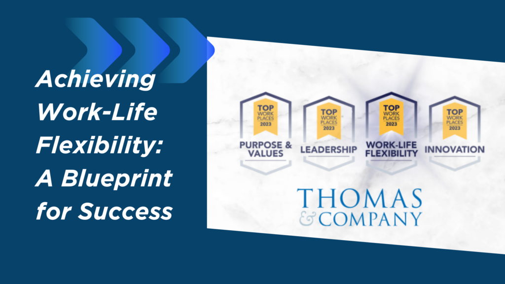 Achieving Work-Life Flexibility: A Blueprint for Success – Thomas & Company
