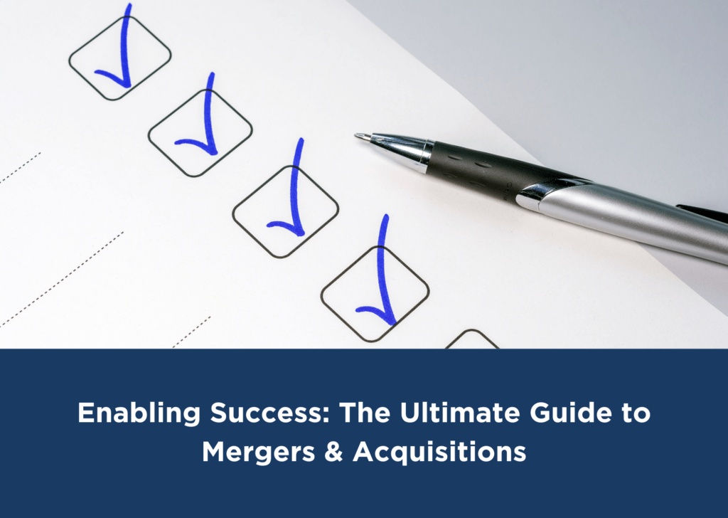 Title Graphic shows Enabling Success: The Ultimate Guide to Mergers & Acquisitions