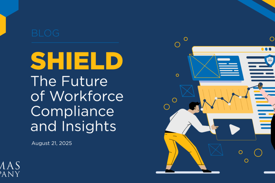 Blog - SHIELD: The Future of Workforce Compliance and Insights