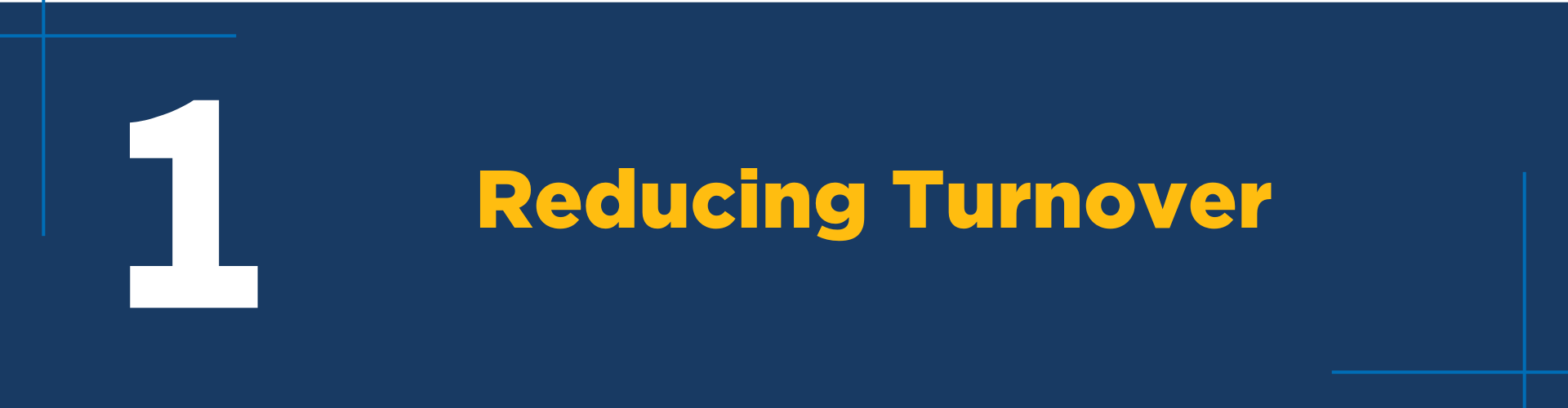 #1: Reducing Turnover