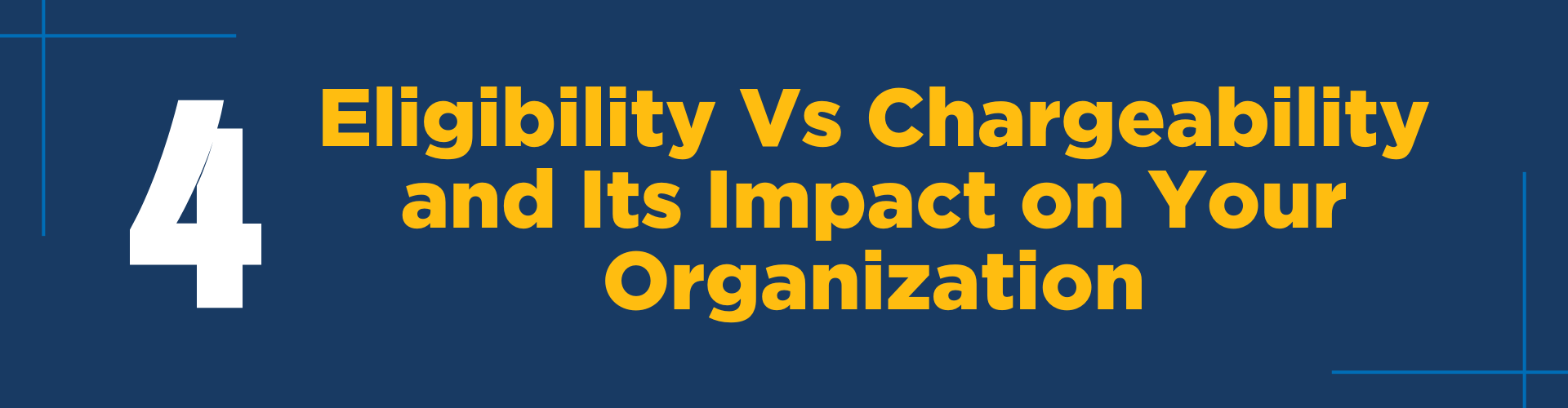 #4: Eligibility Vs Chargeability and Its Impact on Your Organization