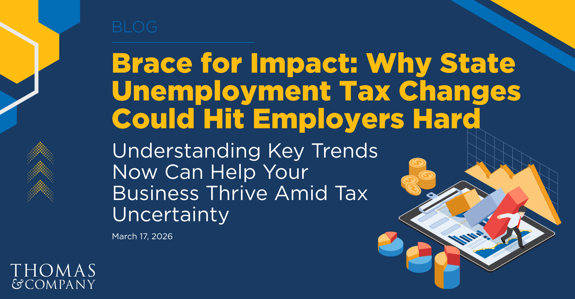 Title graphic which reads Brace for Impact: Why State Unemployment Tax Changes Could Hit Employers Hard