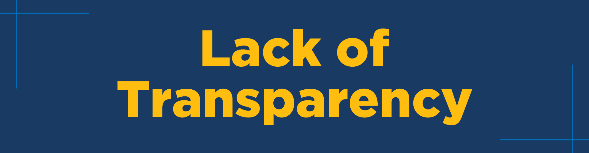 Lack of Transparency