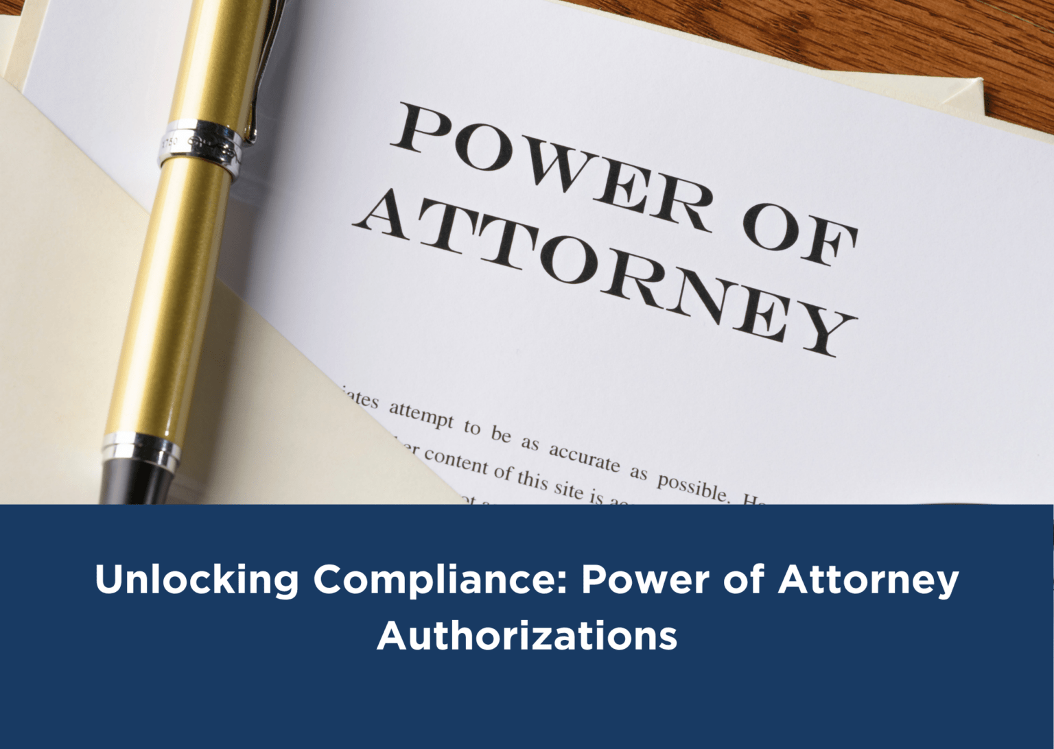 Unlocking Compliance: Power of Attorney Authorizations