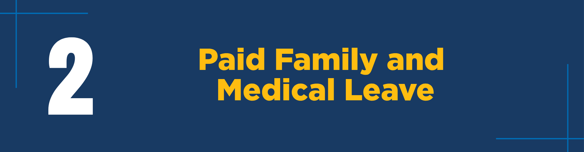 #2: Paid Family and Medical Leave