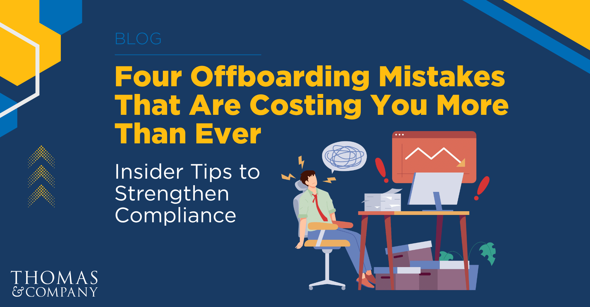 Title reads Four Offboarding Mistakes That Are Costing You More Than Ever: Insider Tips to Strengthen Compliance