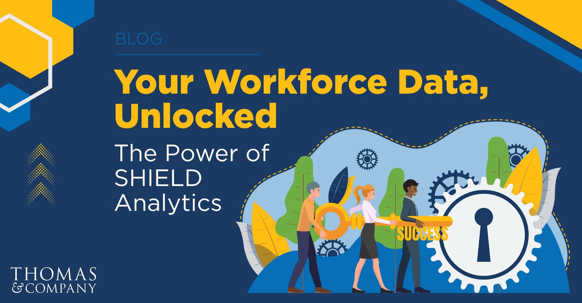 Blog - Your Workforce Data, Unlocked: The Power of SHIELD Analytics
