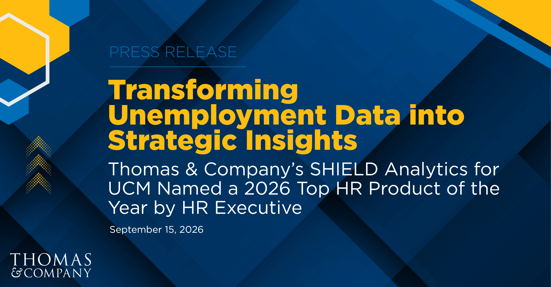Transforming Unemployment Data Into Strategic Insights: Thomas & Company’s SHIELD Analytics for UCM Named a 2026 Top HR Product of the Year by HR Executive